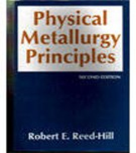 Physical Metallurgy Principles [Paperback]
