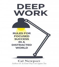 DEEP WORK By Cal Newport (Paperback) ISBN 978-0349413686