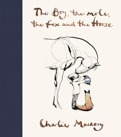 The Boy, The Mole, The Fox and The Horse [Hardcover] Mackesy, Charlie Hardcover, Free shipping world