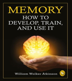 Memory: How To Develop, Train, And Use It Paperback (Free shipping worldwide)
